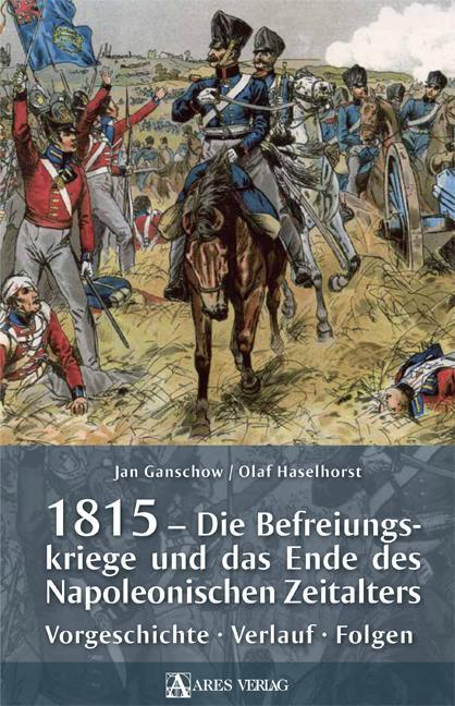 Cover: 9783902732415 | 1815 - Die Befreiungskriege und das Ende des Napoleonischen Zeitalters