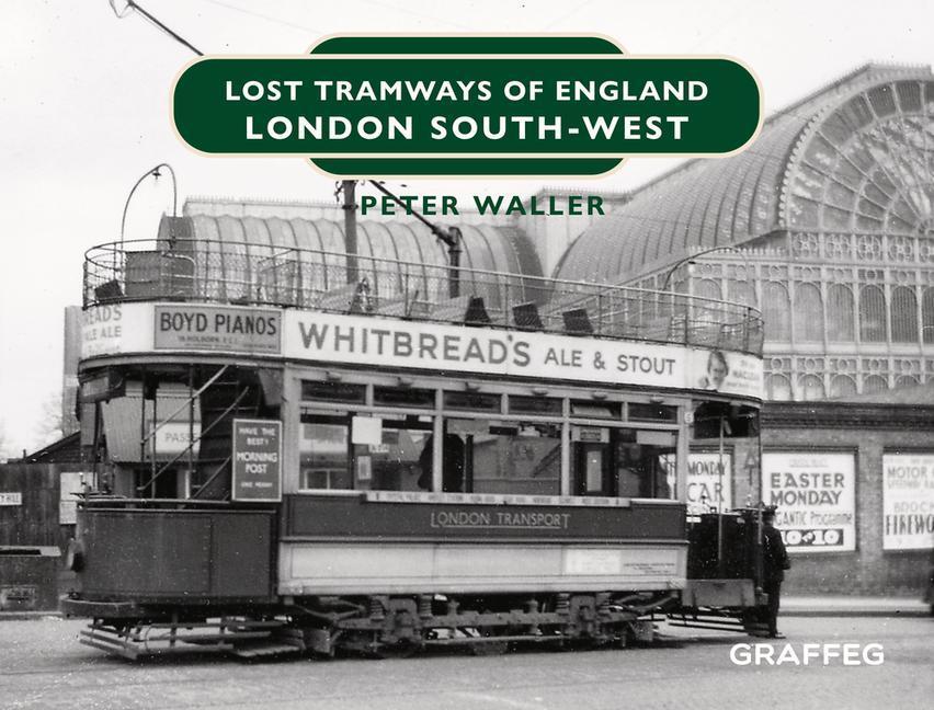 Cover: 9781914079832 | Lost Tramways of England: London South West | Peter Waller | Buch