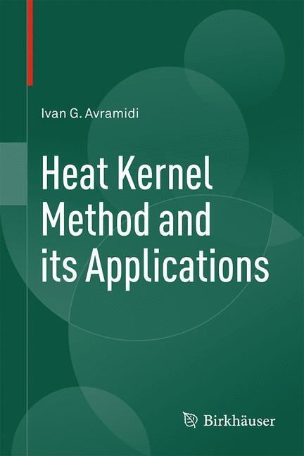 Cover: 9783319262659 | Heat Kernel Method and its Applications | Ivan Avramidi | Buch | xix