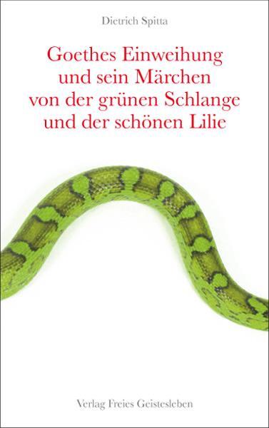 Cover: 9783772516153 | Goethes Einweihung und sein Märchen von der grünen Schlange und der...
