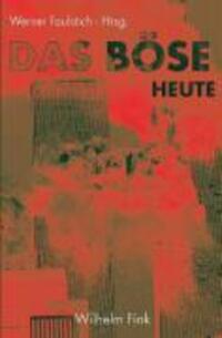Cover: 9783770546497 | Das Böse heute | Formen und Funktionen | Taschenbuch | 330 S. | 2008