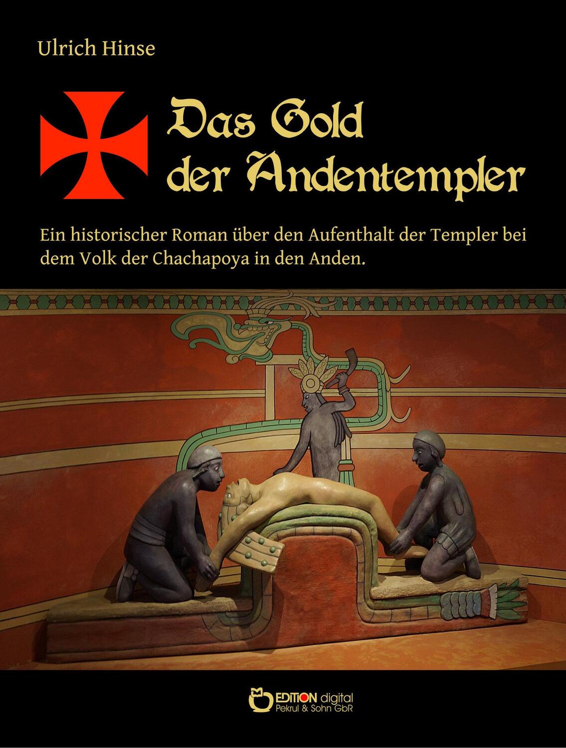 Cover: 9783956557828 | Das Gold der Andentempler | Ulrich Hinse | Taschenbuch | Deutsch