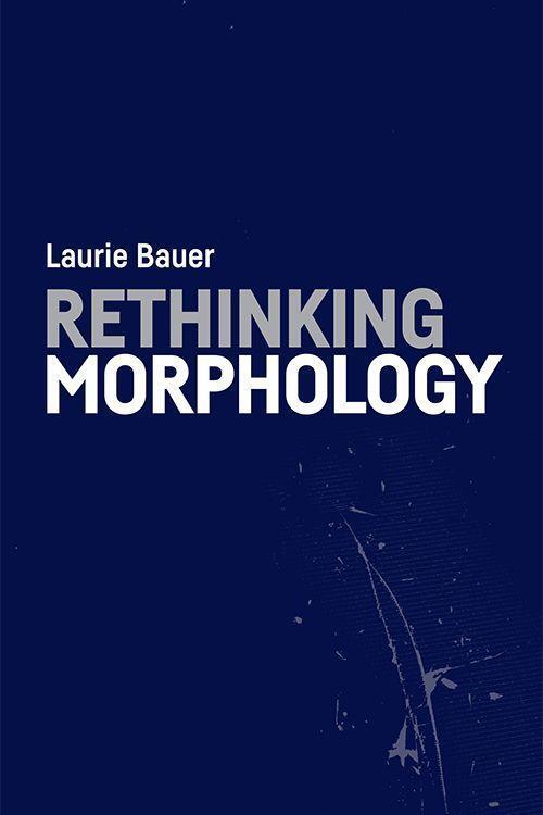 Cover: 9781474436168 | Rethinking Morphology | Laurie Bauer | Taschenbuch | Englisch | 2019