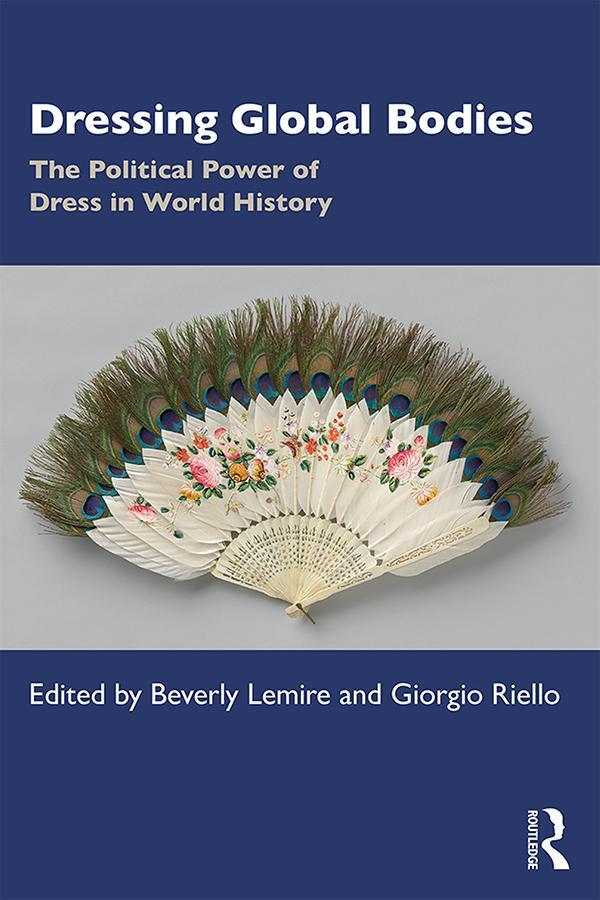 Cover: 9781138493186 | Dressing Global Bodies | The Political Power of Dress in World History