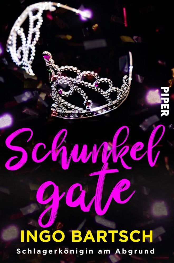 Cover: 9783492503334 | Schunkelgate - Schlagerkönigin am Abgrund | Roman | Ingo Bartsch