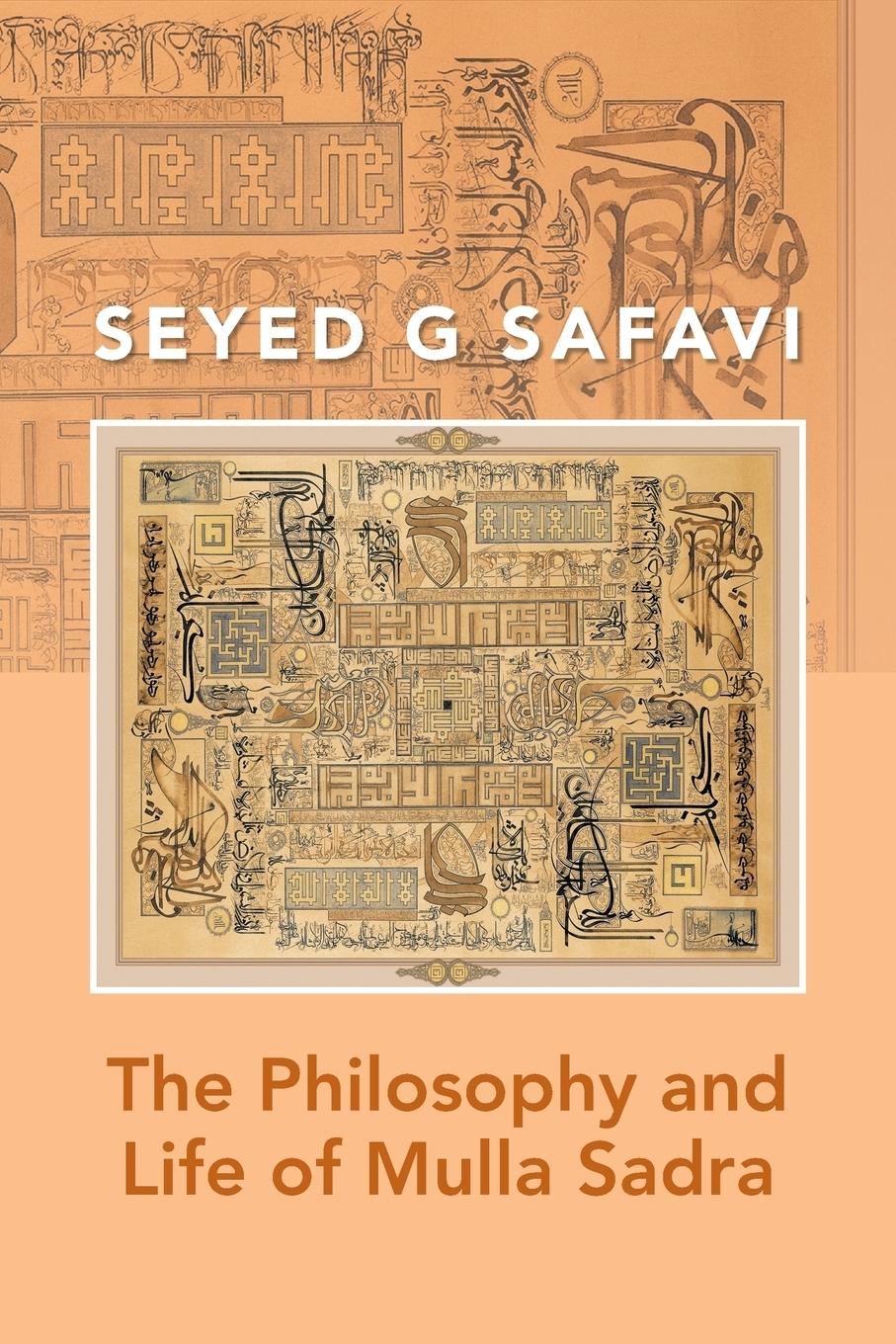 Cover: 9781483684833 | The Philosophy and Life of Mulla Sadra | Seyed G. Safavi | Taschenbuch