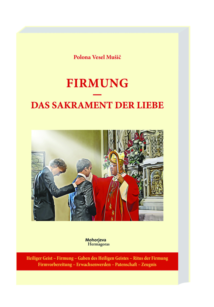 Cover: 9783708613116 | Firmung - das Sakrament der Liebe | Polona Vesel Music | Buch | 2024