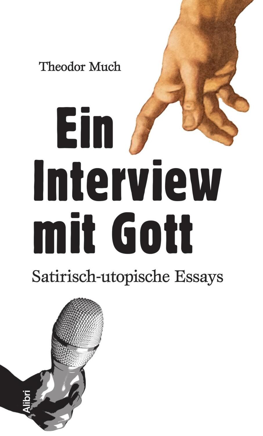 Cover: 9783865693709 | Ein Interview mit Gott | Satirisch-utopische Essays | Theodor Much