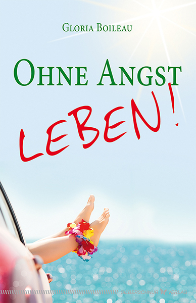 Cover: 9783898454247 | Ohne Angst leben! | Gloria Boileau | Taschenbuch | Englisch Broschur