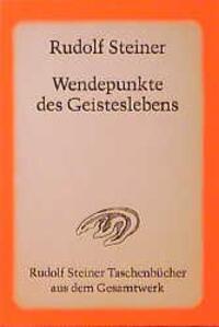 Cover: 9783727460906 | Wendepunkte des Geisteslebens | Rudolf Steiner | Taschenbuch | Deutsch