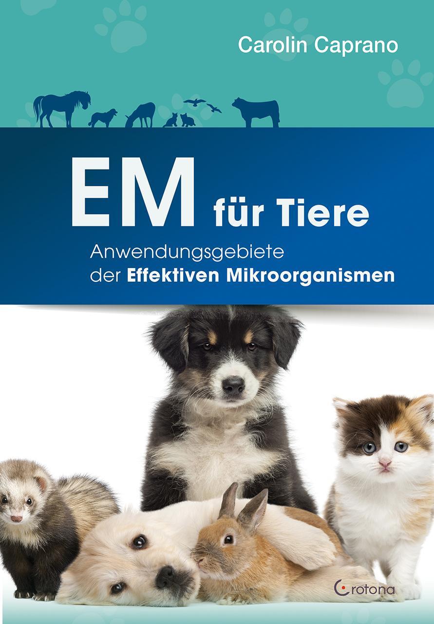 Cover: 9783861910930 | EM für Tiere | Anwendungsmöglichkeiten der Effektiven Mikroorganismen