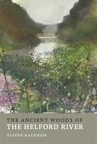 Cover: 9781908213686 | The Ancient Woods of Helford River | Oliver Rackham | Buch | Englisch
