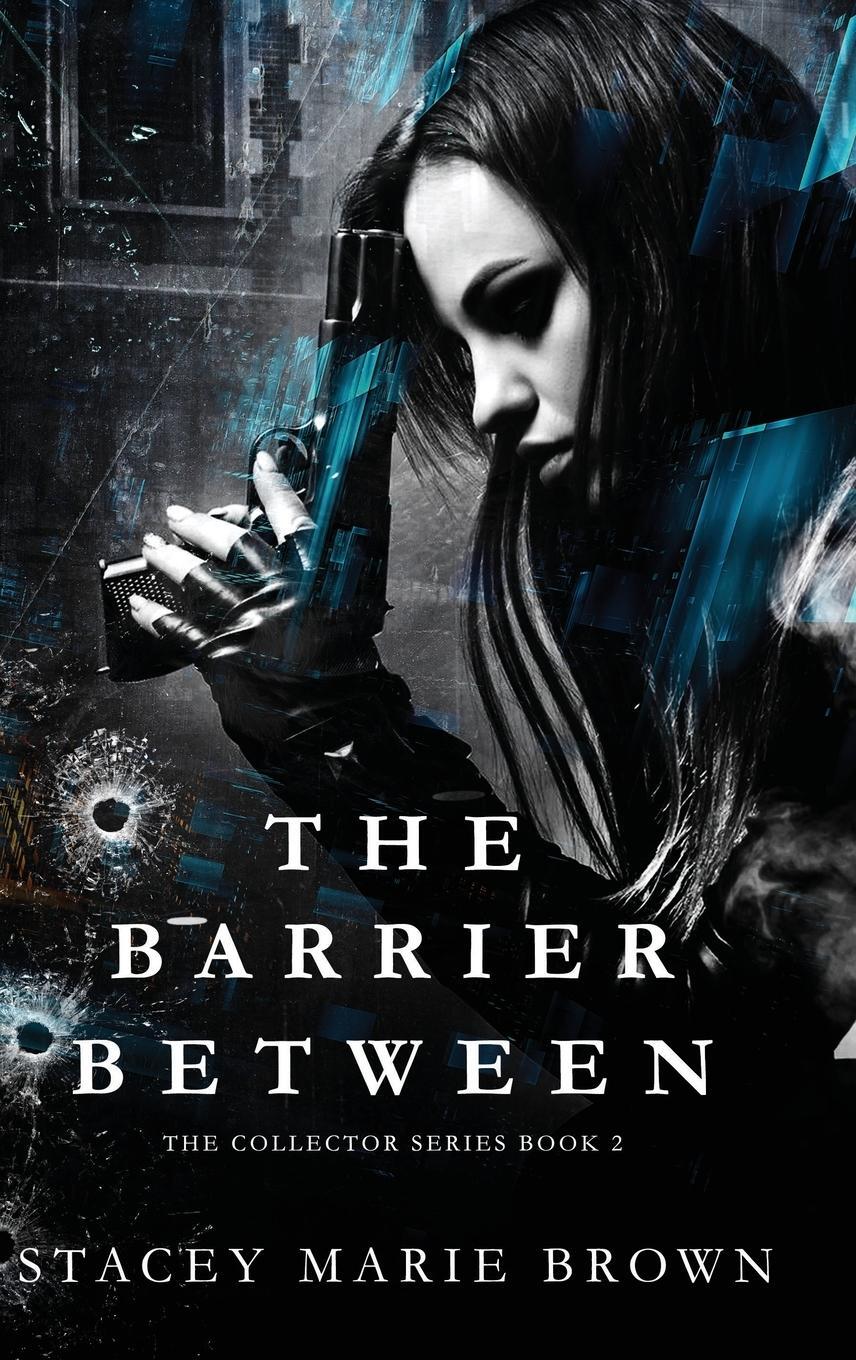 Cover: 9781956600117 | The Barrier Between | Stacey Marie Brown | Buch | Englisch | 2015
