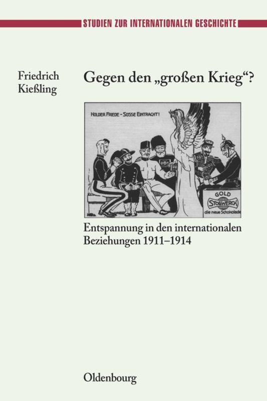 Cover: 9783486566352 | Gegen den "großen" Krieg? | Friedrich Kießling | Buch | ISSN | VIII