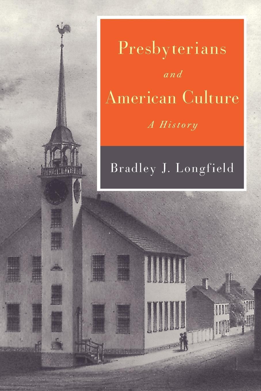 Cover: 9780664231569 | Presbyterians and American Culture | Bradley J. Longfield | Buch