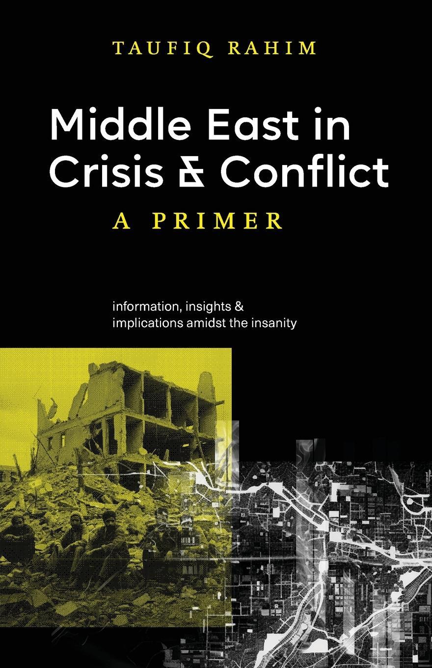 Cover: 9798990134713 | Middle East in Crisis and Conflict | A Primer | Taufiq Rahim | Buch
