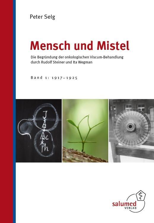 Cover: 9783981553574 | Mensch und Mistel | Peter Selg | Buch | Deutsch | 2016