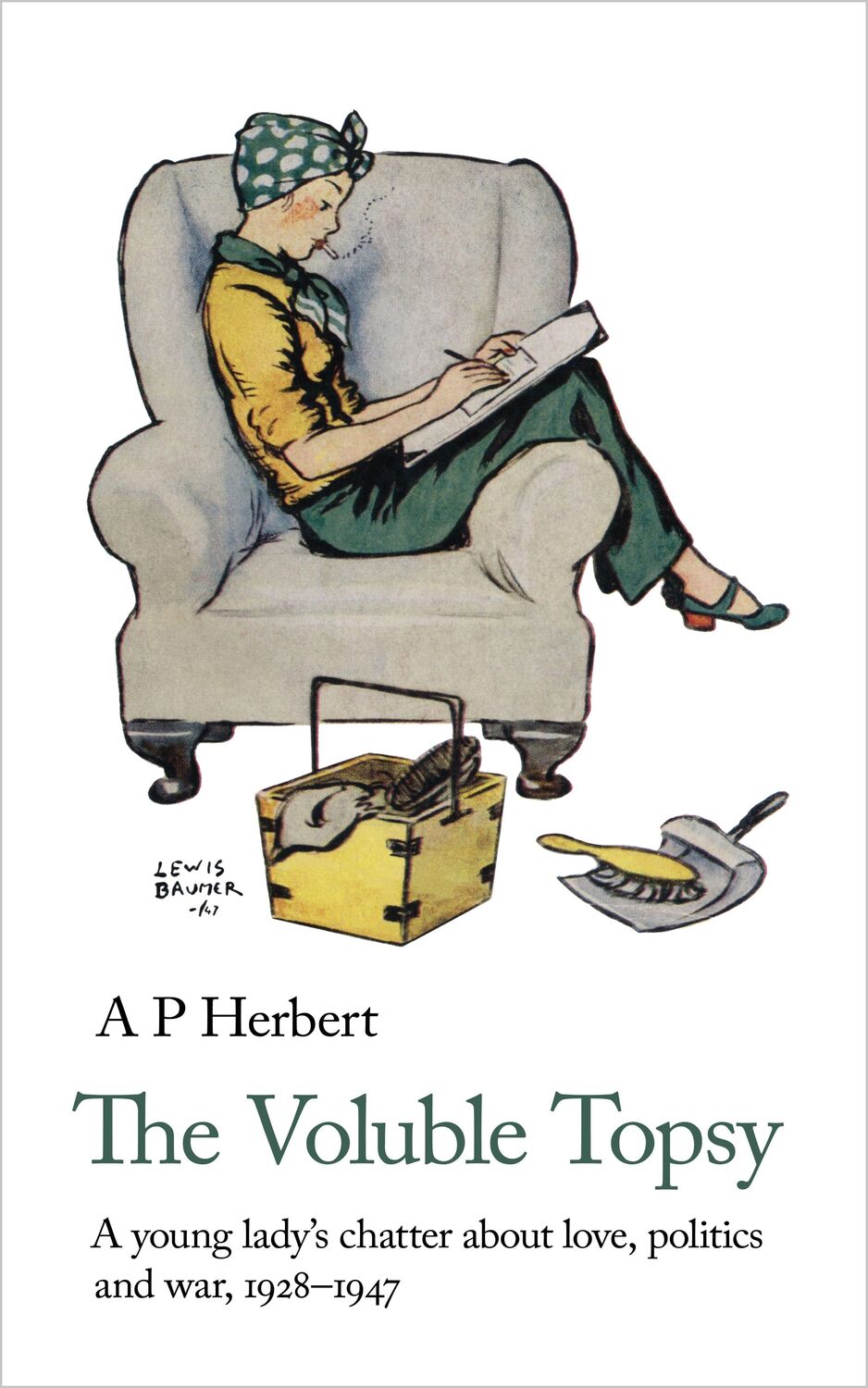 Cover: 9781912766468 | The Voluble Topsy | 1928-1947 | A P Herbert | Taschenbuch | Englisch