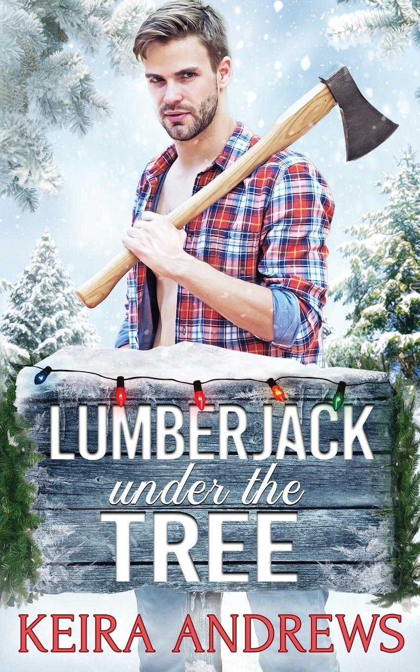Cover: 9781988260921 | Lumberjack Under the Tree | Keira Andrews | Taschenbuch | Paperback