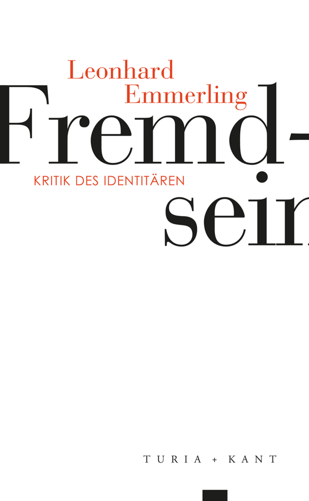 Cover: 9783851329032 | Fremdsein | Kritik des Identitären | Leonhard Emmerling | Taschenbuch