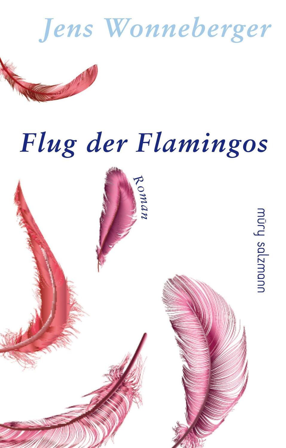 Cover: 9783990142189 | Flug der Flamingos | Roman | Jens Wonneberger | Buch | Deutsch | 2021