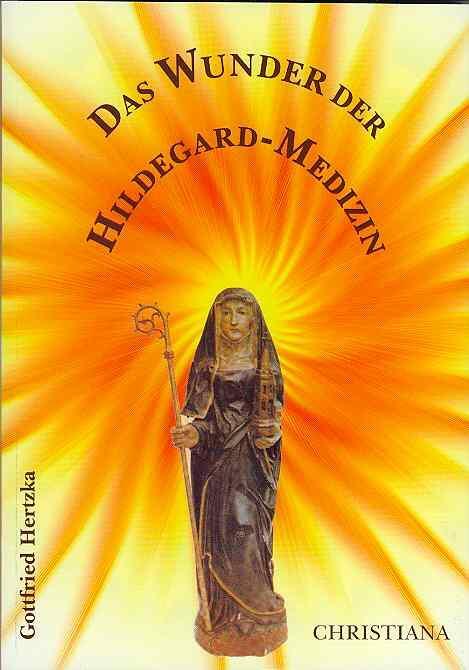 Cover: 9783717107415 | Das Wunder der Hildegard Medizin | Gottfried Hertzka | Taschenbuch