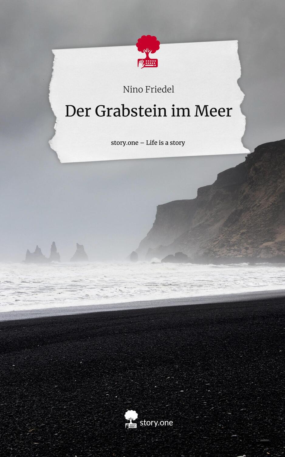 Cover: 9783711553119 | Der Grabstein im Meer. Life is a Story - story.one | Nino Friedel