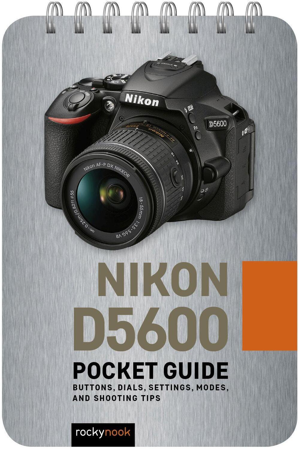 Cover: 9781681986180 | Nikon D5600: Pocket Guide: Buttons, Dials, Settings, Modes, and...