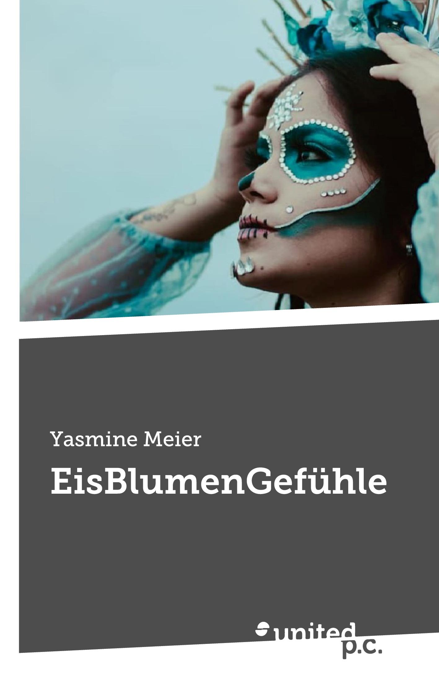 Cover: 9783710324888 | EisBlumenGefühle | Yasmine Meier | Taschenbuch | 66 S. | Deutsch