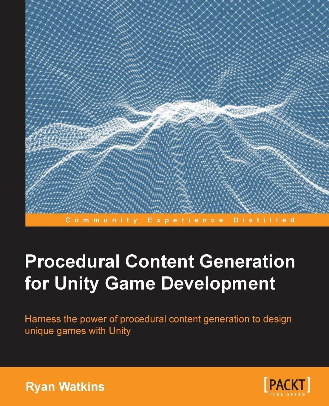 Cover: 9781785287473 | Procedural Content Generation for Unity Game Development | Watkins