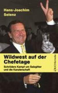 Cover: 9783865201409 | Wildwest auf der Chefetage | Hans-Joachim Selenz | Taschenbuch | 2005