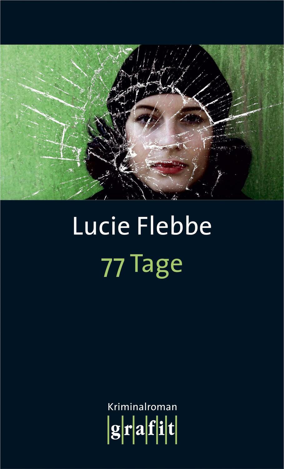 Cover: 9783894254117 | 77 Tage | Lucie Flebbe | Taschenbuch | Lila Ziegler und Ben Danner
