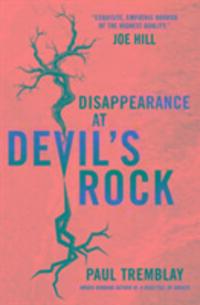 Cover: 9781785653643 | Disappearance at Devil's Rock | A Novel | Paul Tremblay | Taschenbuch