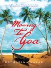 Cover: 9780670085774 | Moving To Goa | Kakar Katharina (u. a.) | Buch | 2013