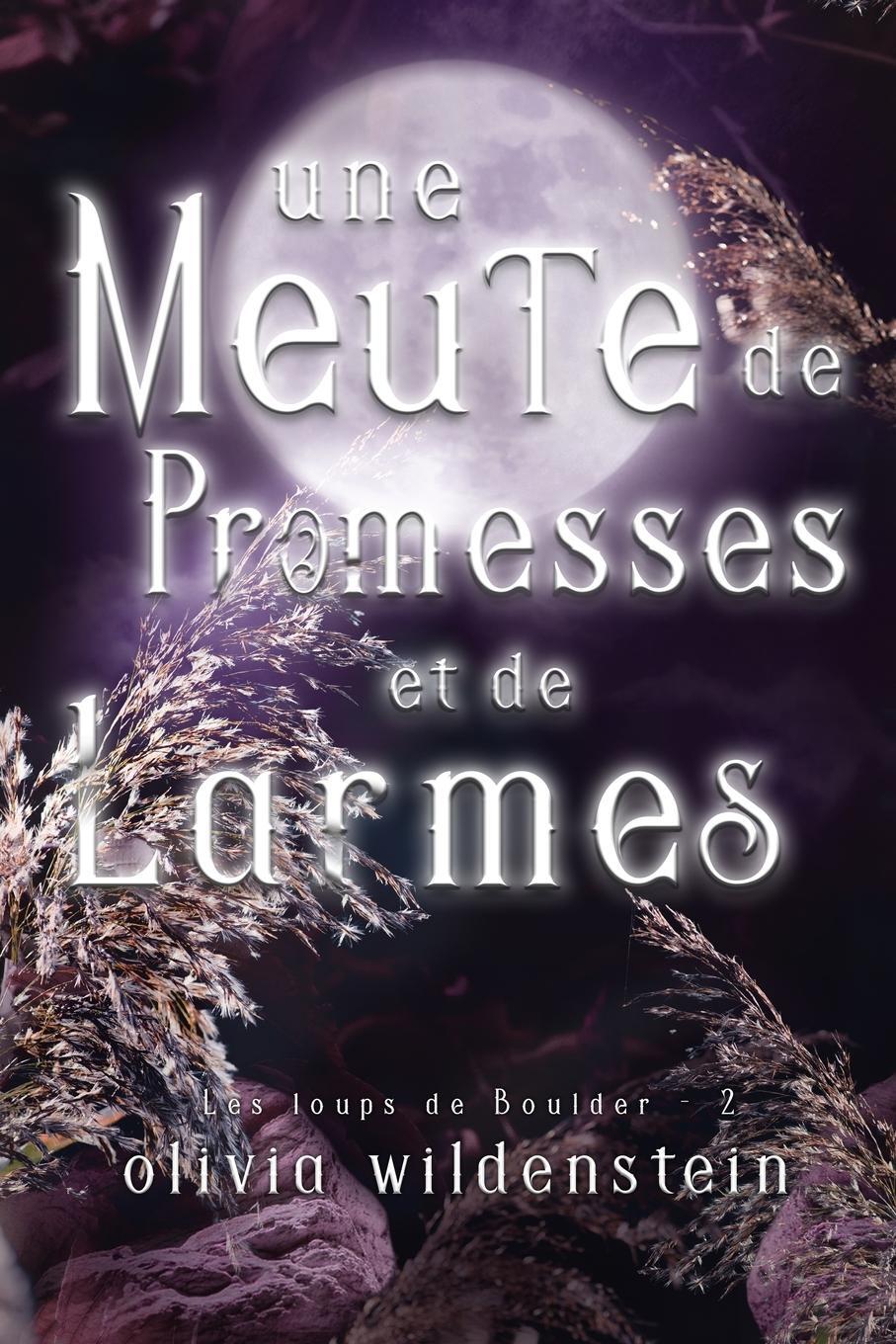 Cover: 9781948463515 | Une Meute de Promesses et de Larmes | Olivia Wildenstein | Taschenbuch