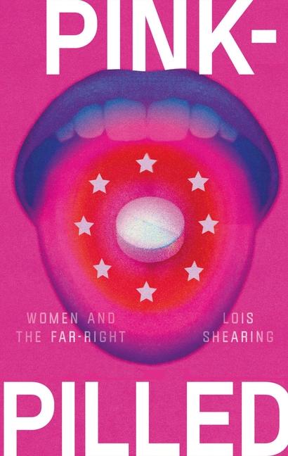 Cover: 9781526170699 | Pink-Pilled | Women and the Far Right | Lois Shearing | Taschenbuch