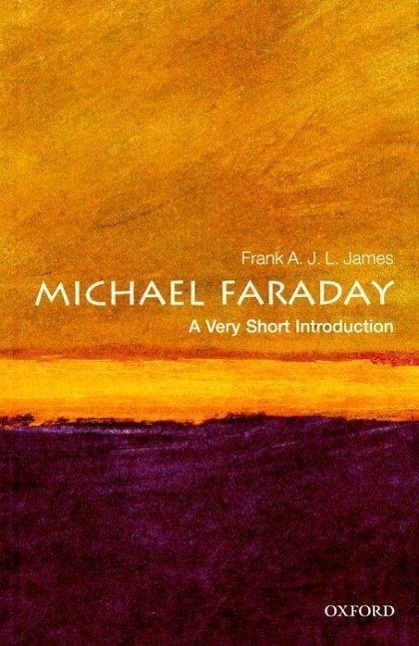 Cover: 9780199574315 | Michael Faraday: A Very Short Introduction | Frank A. J. L. James