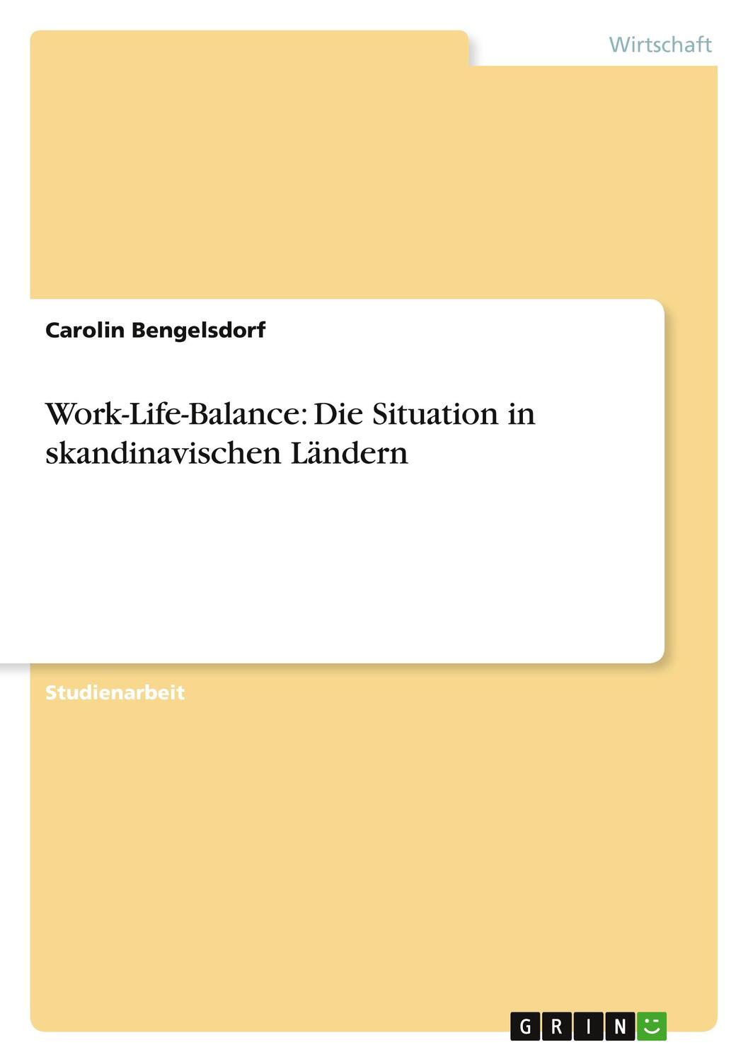 Cover: 9783640845408 | Work-Life-Balance: Die Situation in skandinavischen Ländern | Buch