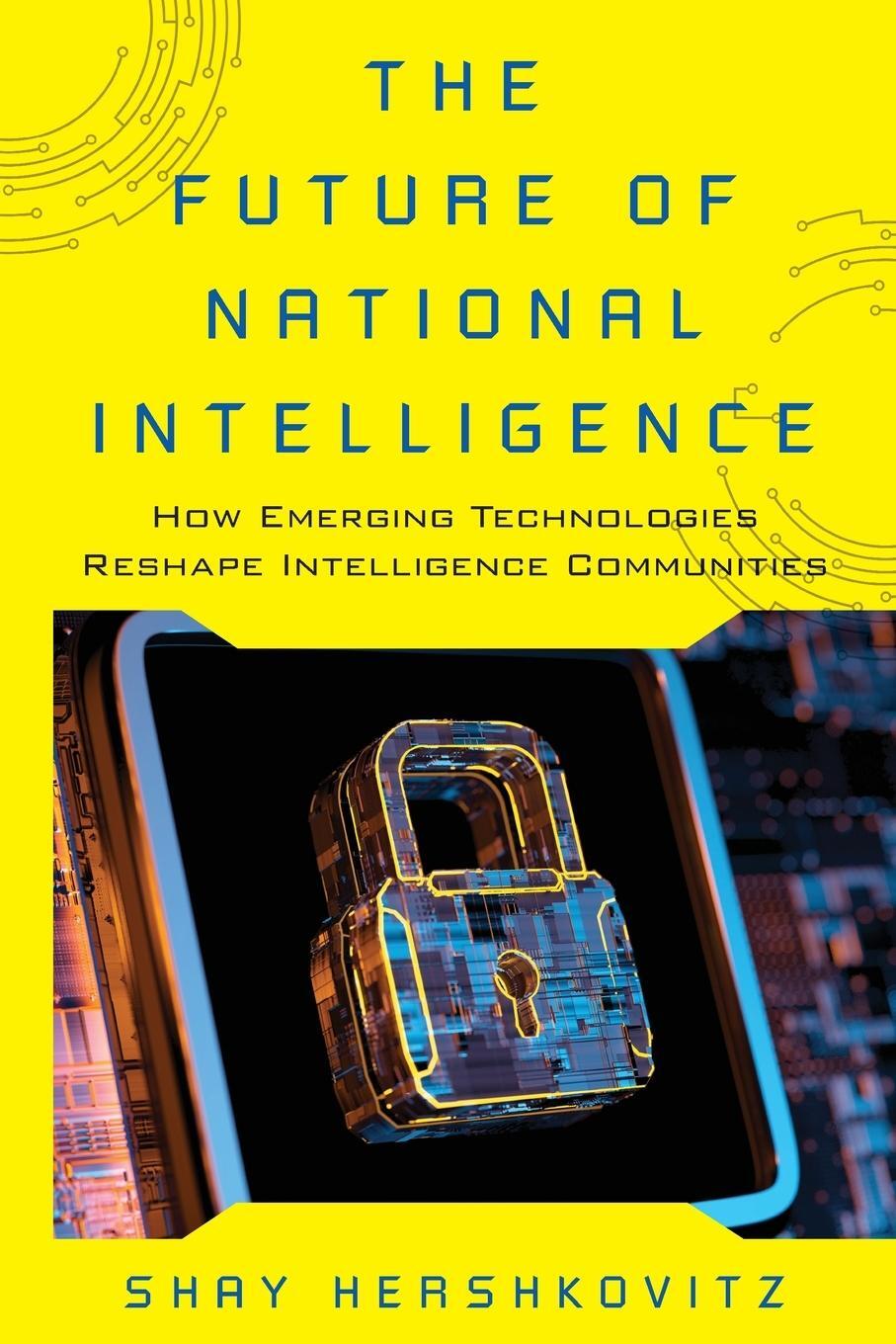 Cover: 9781538160701 | The Future of National Intelligence | Shay Hershkovitz | Taschenbuch