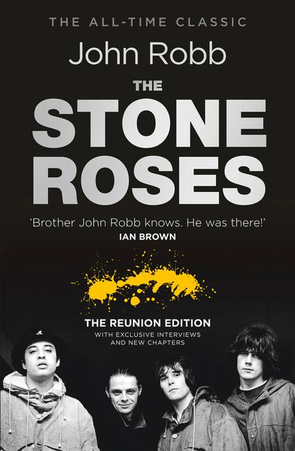 Cover: 9780091948580 | The Stone Roses And The Resurrection of British Pop | John Robb | Buch