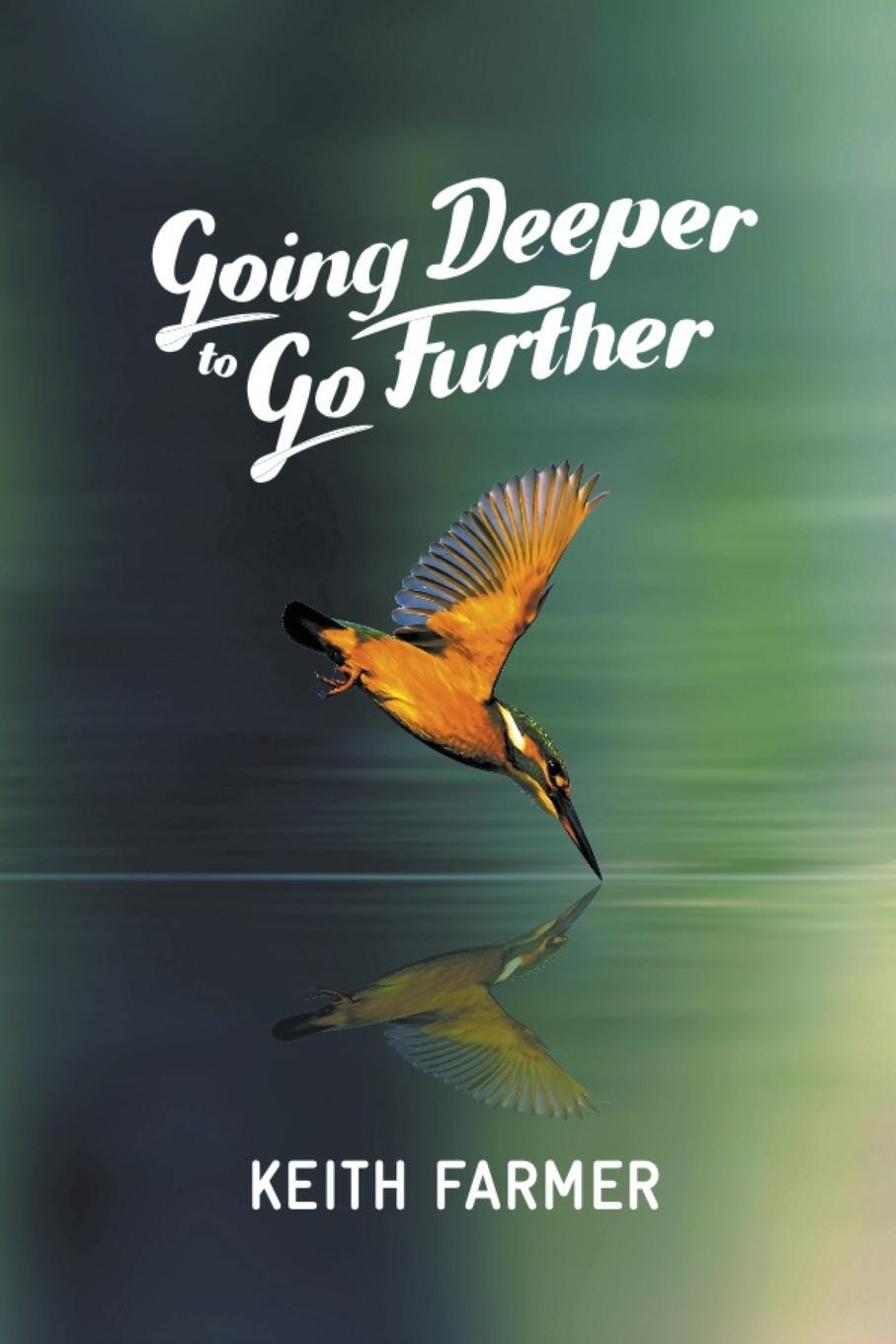 Cover: 9798223503354 | Going Deeper to Go Further | Keith Farmer | Taschenbuch | Paperback