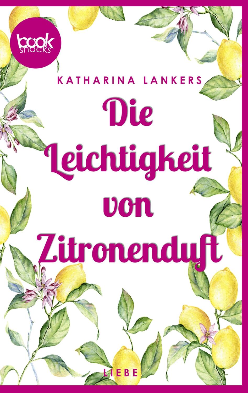 Cover: 9783748174356 | Die Leichtigkeit von Zitronenduft | Katharina Lankers | Taschenbuch