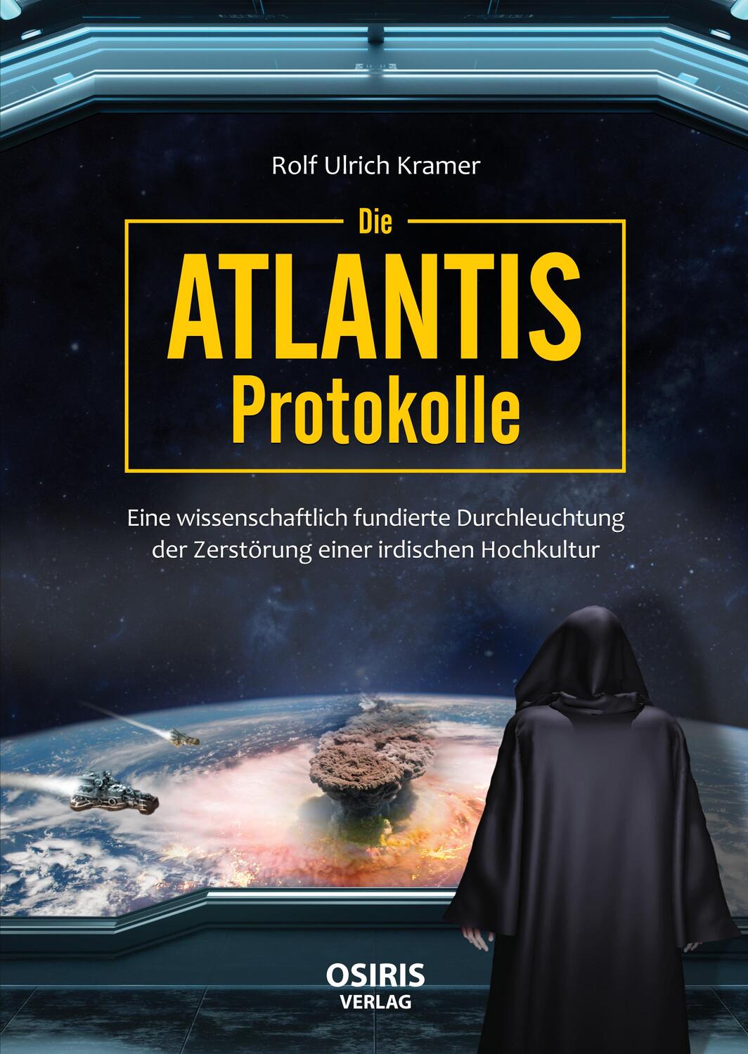 Cover: 9783947397204 | Die Atlantis-Protokolle | Rolf Ulrich Kramer | Buch | Deutsch | 2020
