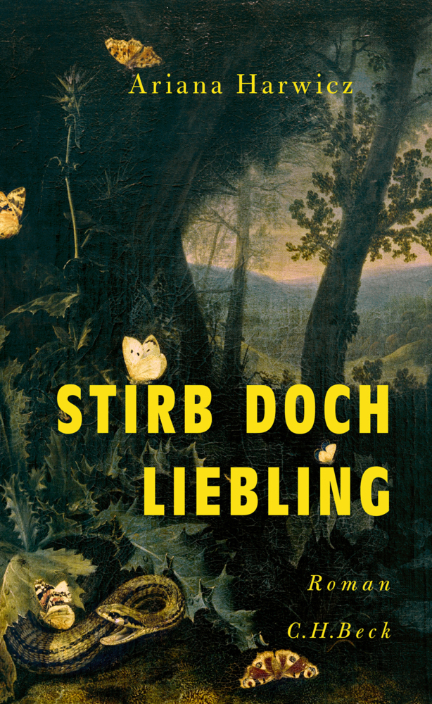 Cover: 9783406734458 | Stirb doch, Liebling | Roman | Ariana Harwicz | Buch | 2019 | Beck