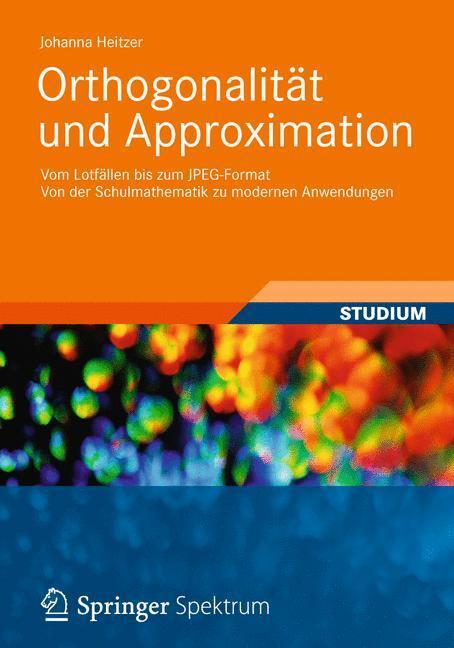 Cover: 9783834817587 | Orthogonalität und Approximation | Johanna Heitzer | Taschenbuch | xii
