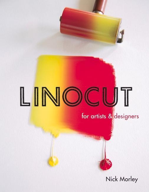 Cover: 9781785001451 | Linocut for Artists and Designers | Nick Morley | Taschenbuch | 2016