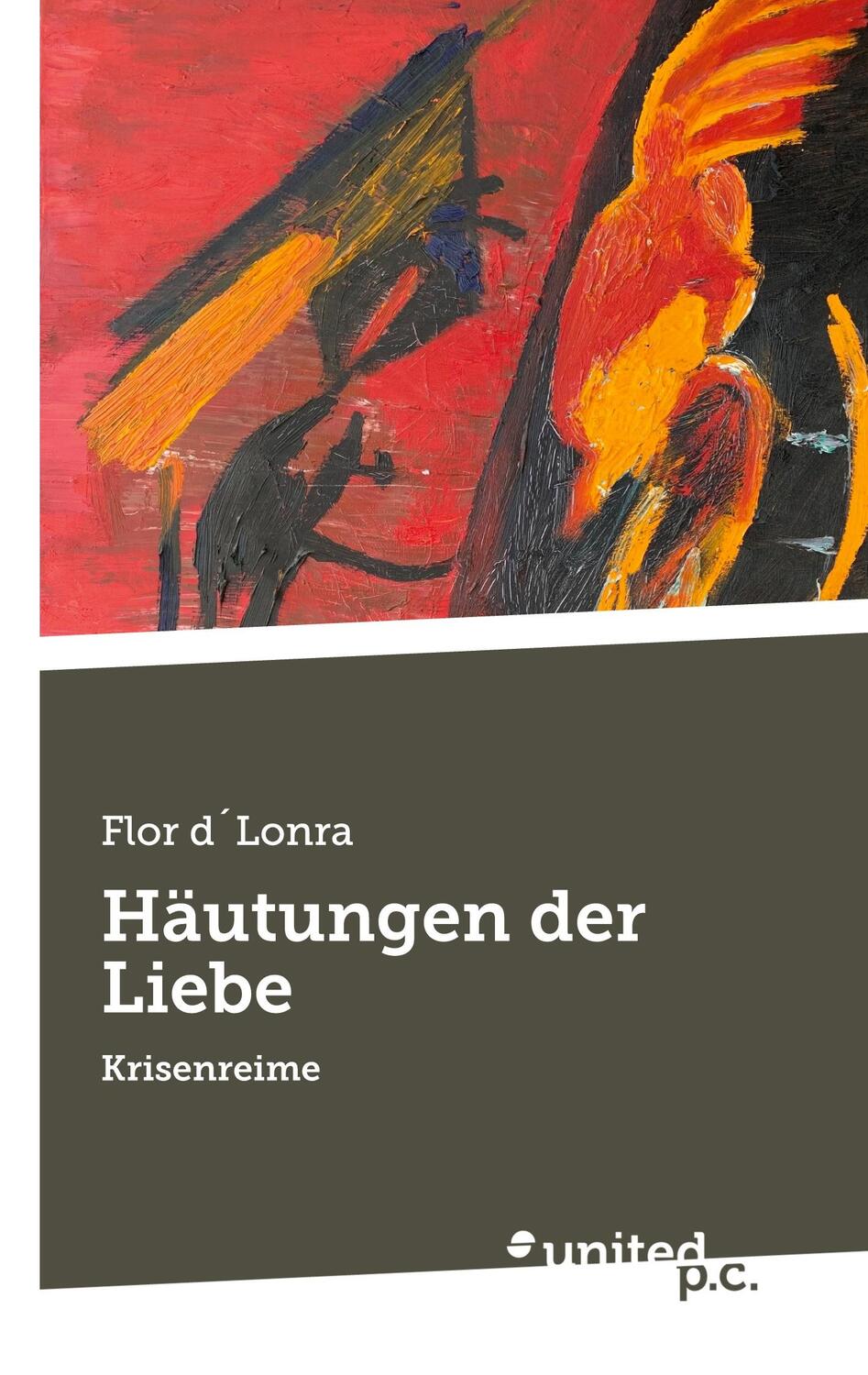 Cover: 9783710348655 | Häutungen der Liebe | Krisenreime | Flor d´Lonra | Taschenbuch | 2021