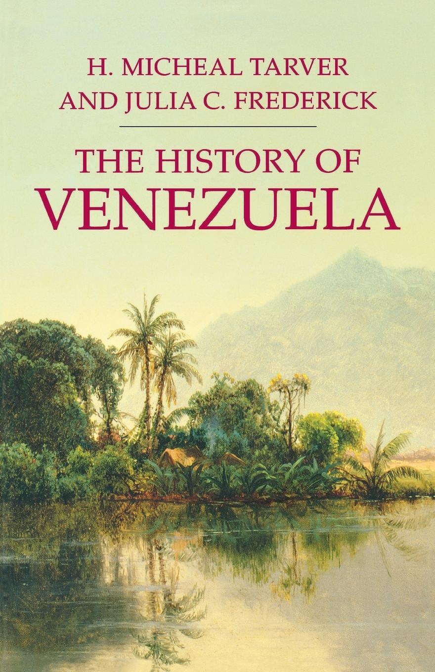 Cover: 9781403962607 | The History of Venezuela | H. Michael Tarver | Taschenbuch | Paperback