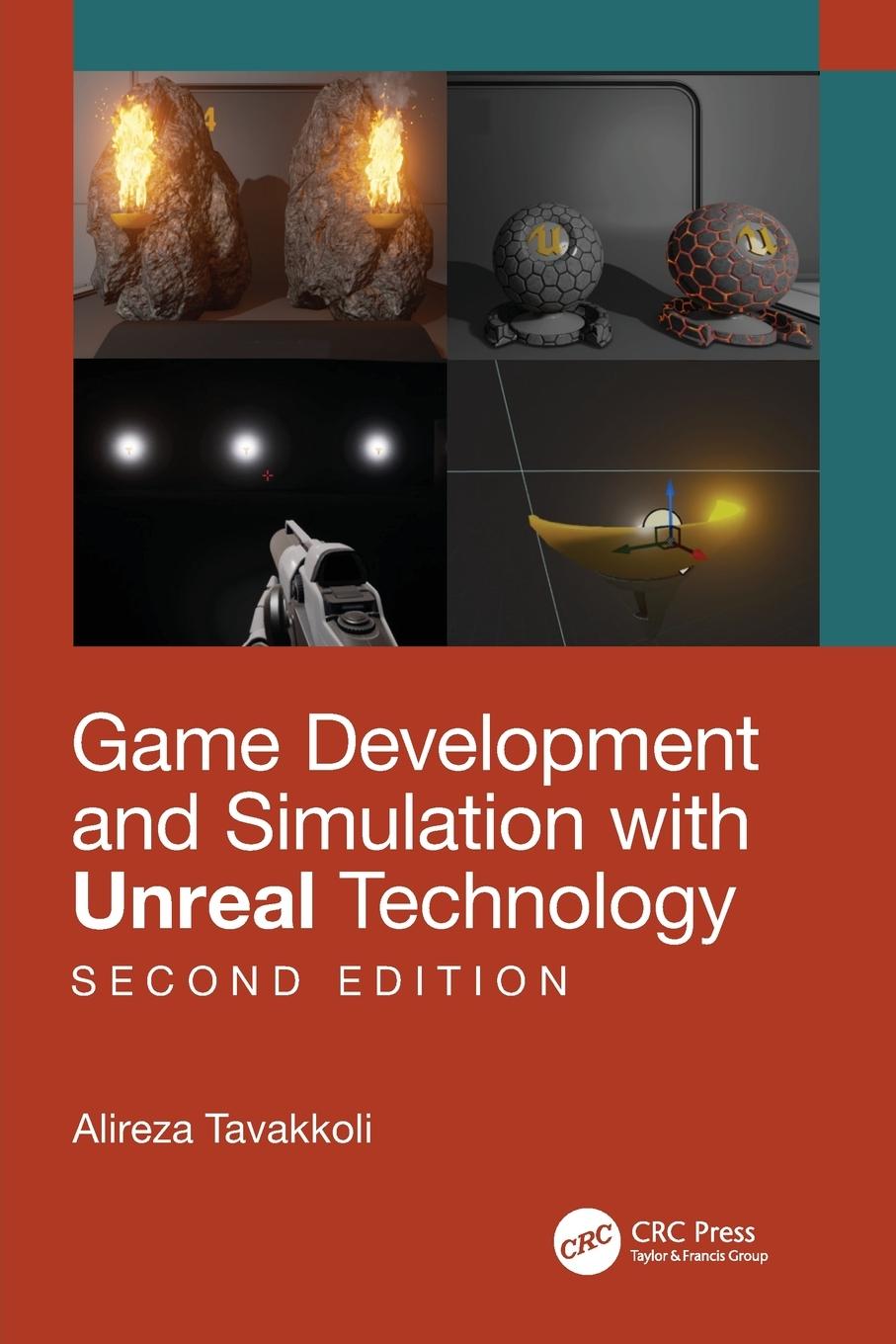 Cover: 9781138092198 | Game Development and Simulation with Unreal Technology, Second Edition