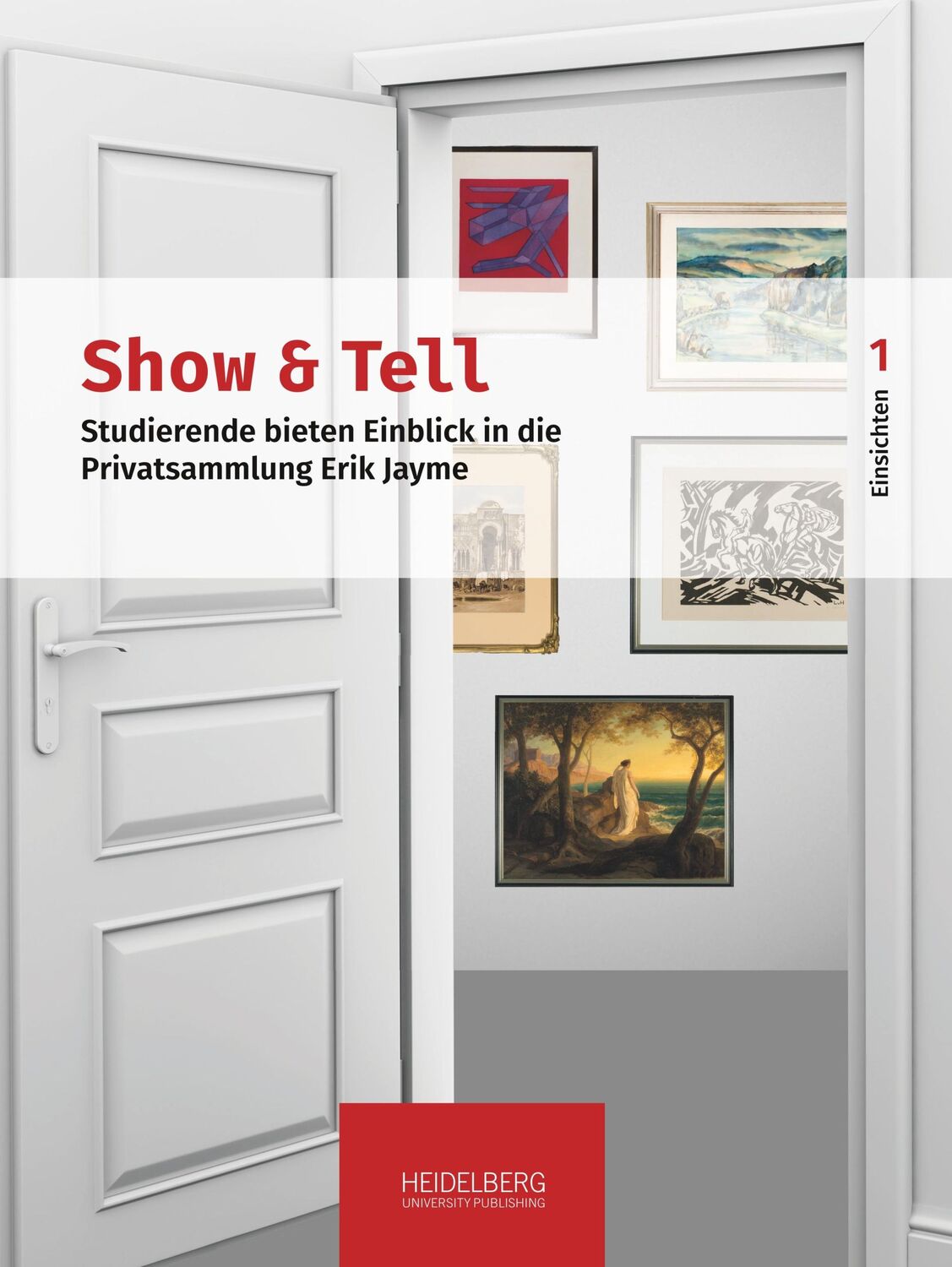 Cover: 9783947732449 | Show &amp; Tell. Studierende bieten Einblick in die Privatsammlung Erik...